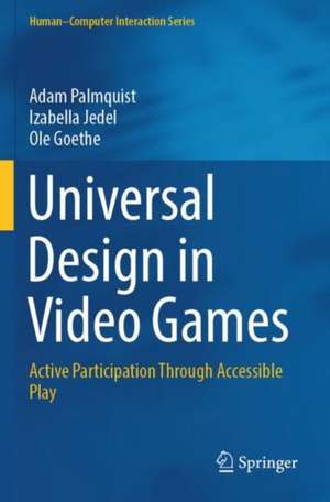Universal Design in Video Games de Adam Palmquist