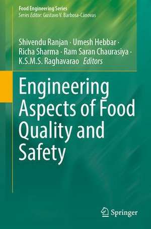 Engineering Aspects of Food Quality and Safety de H. Umesh Hebbar