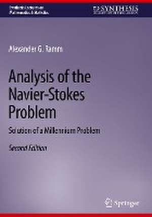 Analysis of the Navier-Stokes Problem: Solution of a Millennium Problem de Alexander G. Ramm