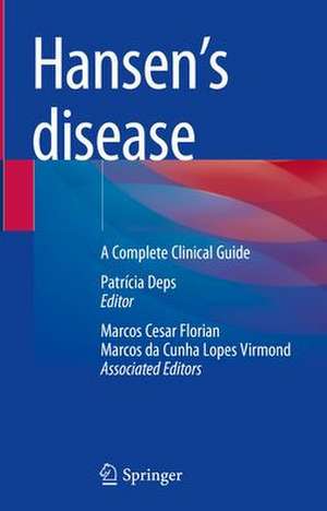 Hansen’s Disease: A Complete Clinical Guide de Patrícia D. Deps