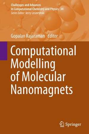 Computational Modelling of Molecular Nanomagnets de Gopalan Rajaraman