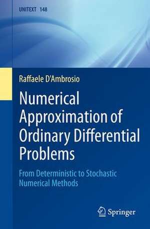 Numerical Approximation of Ordinary Differential Problems: From Deterministic to Stochastic Numerical Methods de Raffaele D'Ambrosio