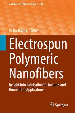 Electrospun Polymeric Nanofibers: Insight into Fabrication Techniques and Biomedical Applications de R. Jayakumar