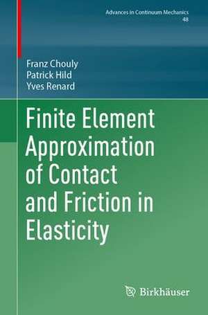 Finite Element Approximation of Contact and Friction in Elasticity de Franz Chouly