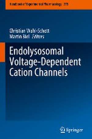 Endolysosomal Voltage-Dependent Cation Channels de Christian Wahl-Schott