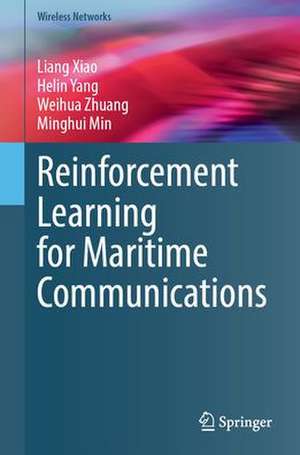 Reinforcement Learning for Maritime Communications de Liang Xiao