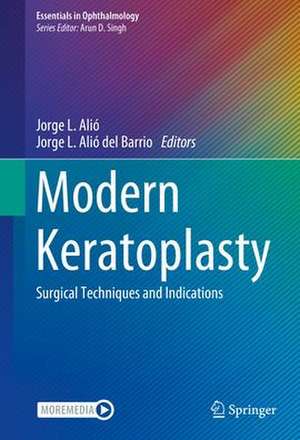 Modern Keratoplasty: Surgical Techniques and Indications de Jorge L. Alió