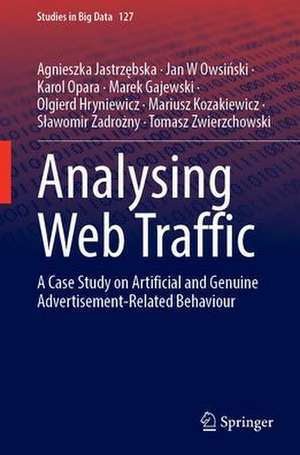 Analysing Web Traffic: A Case Study on Artificial and Genuine Advertisement-Related Behaviour de Agnieszka Jastrzębska