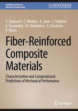 Fiber-Reinforced Composite Materials: Characterization and Computational Predictions of Mechanical Performance de V. Tuninetti