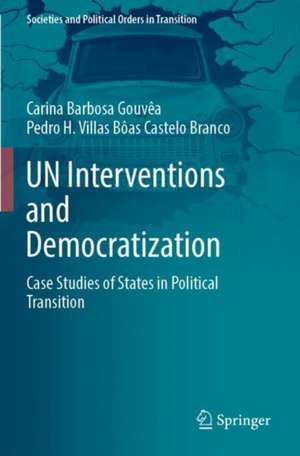UN Interventions and Democratization de Carina Barbosa Gouvêa