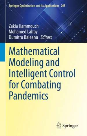 Mathematical Modeling and Intelligent Control for Combating Pandemics de Zakia Hammouch