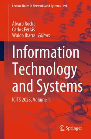 Information Technology and Systems: ICITS 2023, Volume 1 de Álvaro Rocha