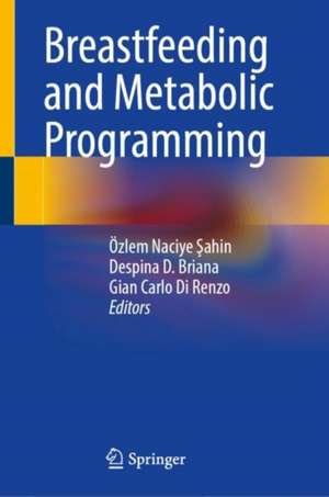 Breastfeeding and Metabolic Programming de Özlem Naciye Şahin