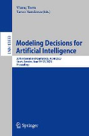 Modeling Decisions for Artificial Intelligence: 20th International Conference, MDAI 2023, Umeå, Sweden, June 19–22, 2023, Proceedings de Vicenç Torra