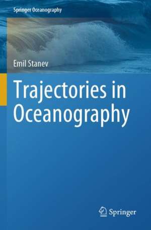 Trajectories in Oceanography de Emil Stanev