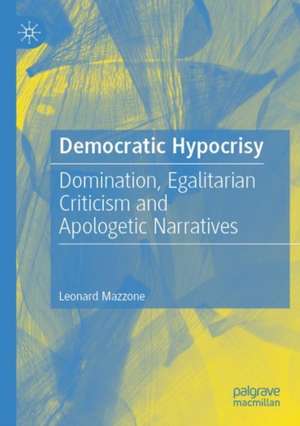 Democratic Hypocrisy de Leonard Mazzone