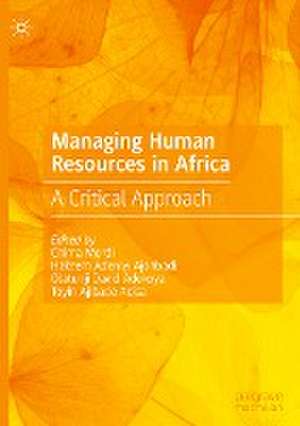 Managing Human Resources in Africa: A Critical Approach de Chima Mordi