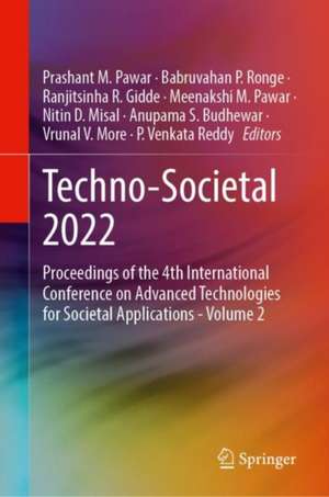 Techno-Societal 2022: Proceedings of the 4th International Conference on Advanced Technologies for Societal Applications—Volume 2 de Prashant M. Pawar