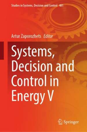 Systems, Decision and Control in Energy V de Artur Zaporozhets