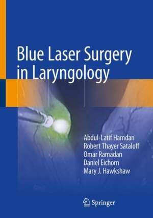 Blue Laser Surgery in Laryngology de Abdul-Latif Hamdan