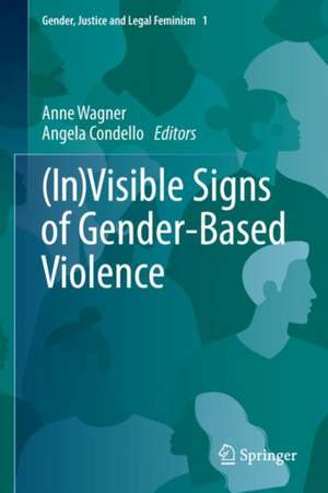 (In)Visible Signs of Gender-Based Violence de Anne Wagner