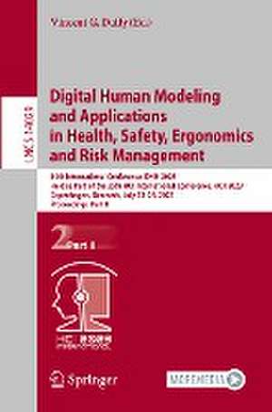 Digital Human Modeling and Applications in Health, Safety, Ergonomics and Risk Management: 14th International Conference, DHM 2023, Held as Part of the 25th HCI International Conference, HCII 2023, Copenhagen, Denmark, July 23–28, 2023, Proceedings, Part II de Vincent G. Duffy