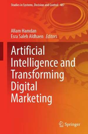 Artificial Intelligence and Transforming Digital Marketing de Allam Hamdan