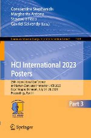 HCI International 2023 Posters: 25th International Conference on Human-Computer Interaction, HCII 2023, Copenhagen, Denmark, July 23–28, 2023, Proceedings, Part III de Constantine Stephanidis