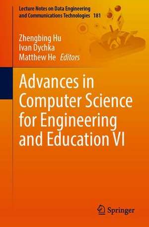 Advances in Computer Science for Engineering and Education VI de Zhengbing Hu