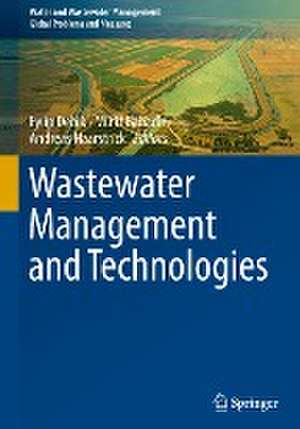 Wastewater Management and Technologies de Eyüp Debik