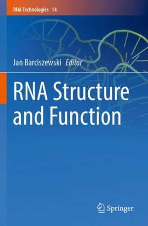 RNA Structure and Function de Jan Barciszewski