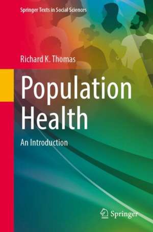 Population Health: An Introduction de Richard K. Thomas