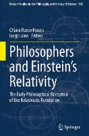 Philosophers and Einstein's Relativity: The Early Philosophical Reception of the Relativistic Revolution de Chiara Russo Krauss