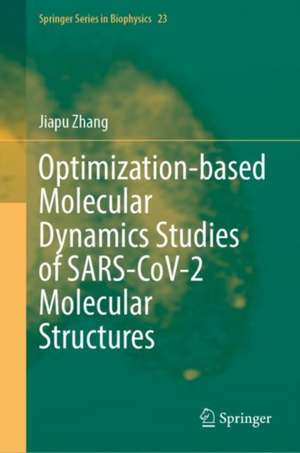 Optimization-based Molecular Dynamics Studies of SARS-CoV-2 Molecular Structures: Research on COVID- 19 de Jiapu Zhang