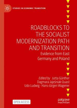 Roadblocks to the Socialist Modernization Path and Transition: Evidence from East Germany and Poland de Jutta Günther