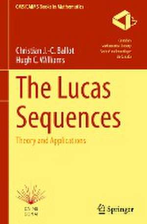 The Lucas Sequences: Theory and Applications de Christian J.-C. Ballot