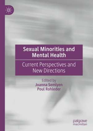 Sexual Minorities and Mental Health: Current Perspectives and New Directions de Joanna Semlyen