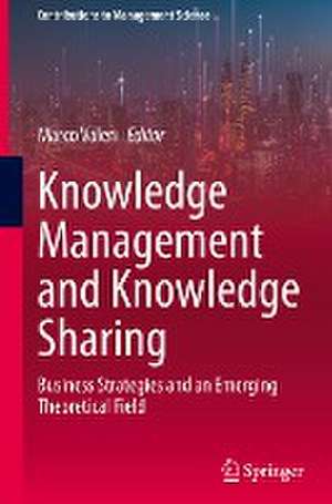 Knowledge Management and Knowledge Sharing: Business Strategies and an Emerging Theoretical Field de Marco Valeri