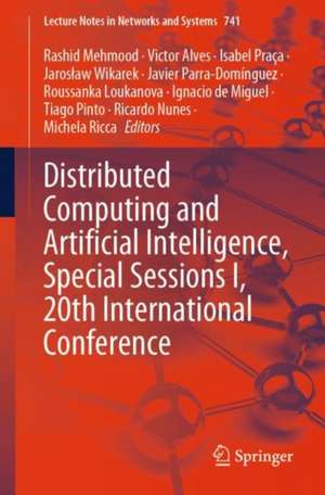 Distributed Computing and Artificial Intelligence, Special Sessions I, 20th International Conference de Rashid Mehmood