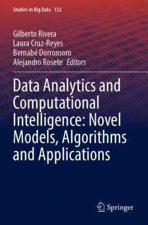 Data Analytics and Computational Intelligence: Novel Models, Algorithms and Applications de Gilberto Rivera
