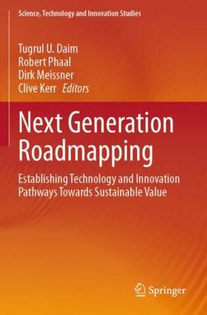 Next Generation Roadmapping de Tugrul U. Daim