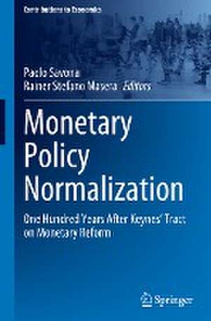 Monetary Policy Normalization: One Hundred Years After Keynes' Tract on Monetary Reform de Paolo Savona