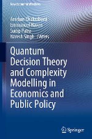 Quantum Decision Theory and Complexity Modelling in Economics and Public Policy de Anirban Chakraborti