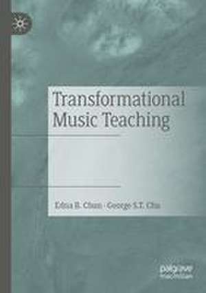 Transformational Music Teaching de Edna B. Chun