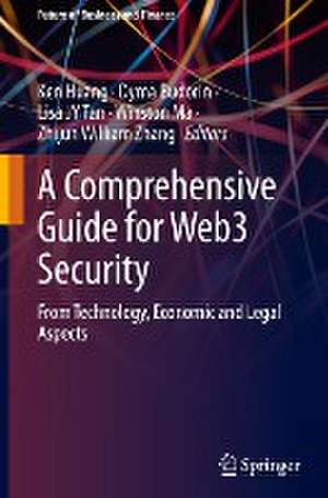 A Comprehensive Guide for Web3 Security: From Technology, Economic and Legal Aspects de Ken Huang