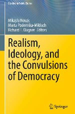 Realism, Ideology, and the Convulsions of Democracy de Mikayla Novak