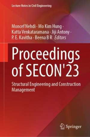 Proceedings of SECON’23: Structural Engineering and Construction Management de Moncef Nehdi