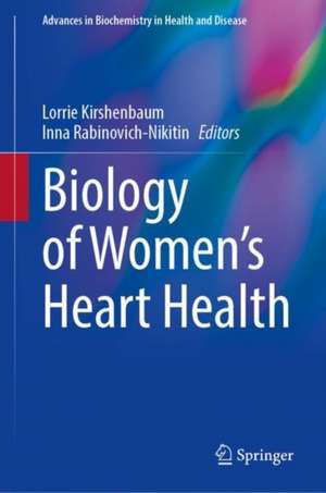 Biology of Women’s Heart Health de Lorrie Kirshenbaum