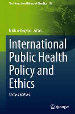 International Public Health Policy and Ethics de Michael Boylan