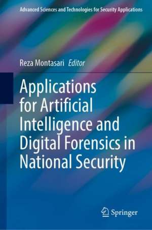 Applications for Artificial Intelligence and Digital Forensics in National Security de Reza Montasari